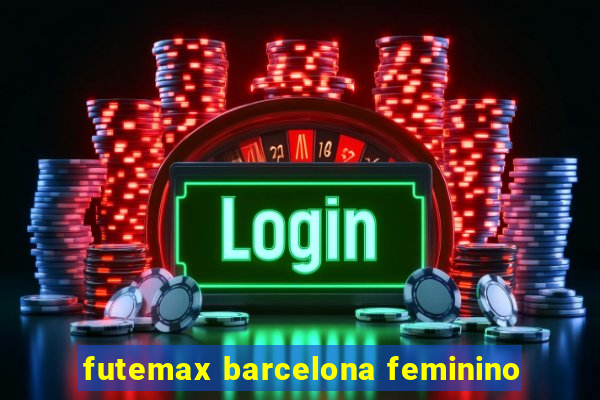 futemax barcelona feminino